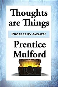 Thoughts Are Things (Paperback)