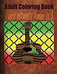 Adult Coloring Book: Musical Instruments Mandala, Volume 3 (Paperback)