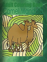 Adult Coloring Book: Camel Mandala (Paperback)