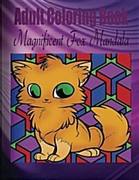 Adult Coloring Book: Magnificent Fox Mandala (Paperback)