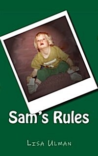 Sams Rules: In Loving Memory of Sam (Paperback)