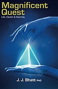 Magnificent Quest: Life, Death & Eternity (Paperback)
