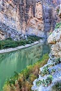 Santa Elena Canyon and Rio Grande (for the Love of Nature): Blank 150 Page Lined Journal for Your Thoughts, Ideas, and Inspiration (Paperback)