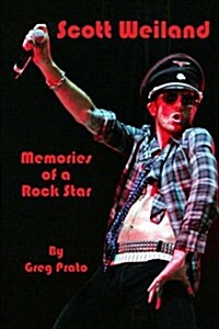 Scott Weiland: Memories of a Rock Star (Paperback)