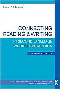 Connecting Reading & Writing in Second Language Writing Instruction (Paperback, 2)