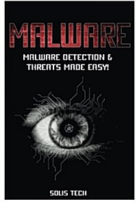 Malware: Malware Detection & Threats Made Easy! (Paperback)