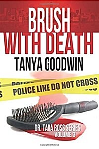 Brush with Death - Dr. Tara Ross Series Volume 3 (Paperback)