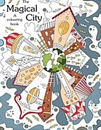 Colouring Book: The Magical City: A Coloring Books for Adults Relaxation(stress Relief Coloring Book, Creativity, Patterns, Coloring B (Paperback)