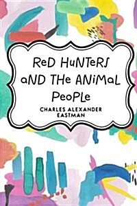 Red Hunters and the Animal People (Paperback)