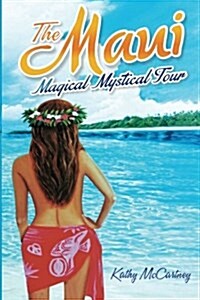 The Maui Magical Mystical Tour (Paperback)