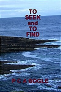 To Seek and to Find (Paperback)