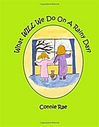 What Will We Do on a Rainy Day? (Paperback)