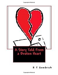 A Story Told from a Broken Heart (Paperback)