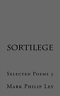 Sortilege: Selected Poems 5 (Paperback)