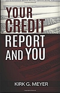 Your Credit Report and You (Paperback)
