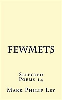 Fewmets: Selected Poems 14 (Paperback)