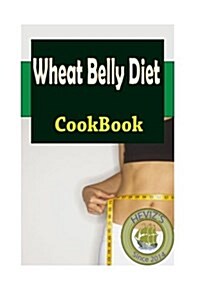 Wheat Belly Diet Recipes (Paperback)