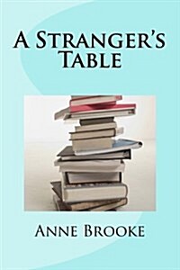 A Strangers Table (Paperback)