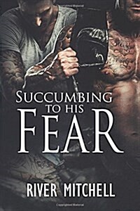 Succumbing to His Fear (Paperback)
