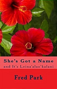 Shes Got a Name: And Its Leinaalaokalani (Paperback)