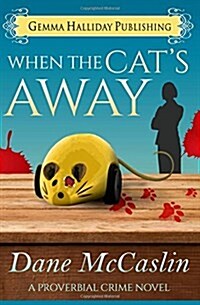 When the Cats Away (Paperback)