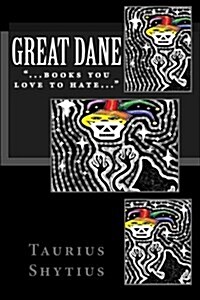 Great Dane: ...Books You Love to Hate... (Paperback)