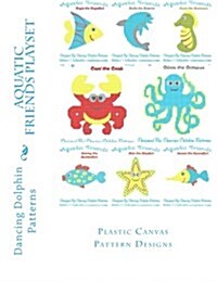 Aquatic Friends Playset: Plastic Canvas Pattern Designs (Paperback)