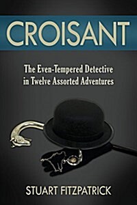 Croisant: The Even-Tempered Detective in Twelve Assorted Adventures (Paperback)