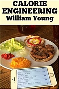 Calorie Engineering (Paperback)