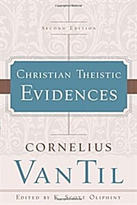 Christian Theistic Evidences (Paperback, 2)