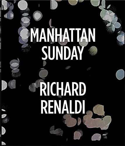 Richard Renaldi: Manhattan Sunday (Hardcover)