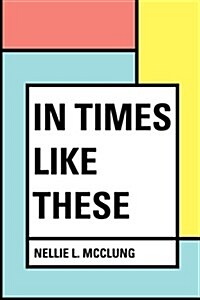 In Times Like These (Paperback)