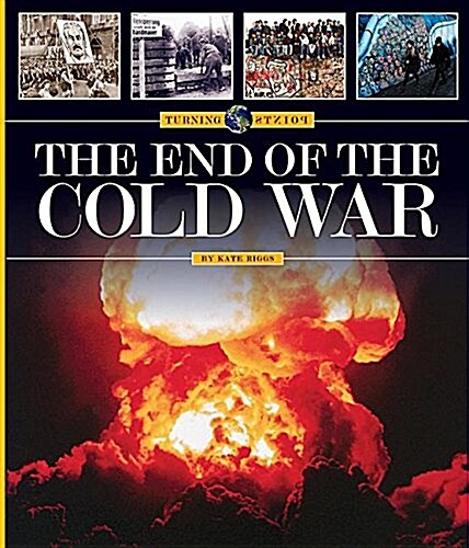 The End of the Cold War (Library Binding)