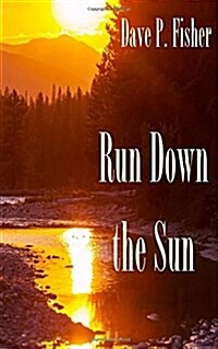 Run Down the Sun (Paperback)