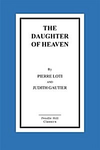 The Daughter of Heaven (Paperback)