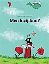 Men Kicijikmi?: Childrens Picture Book (Turkmen Edition) (Paperback)