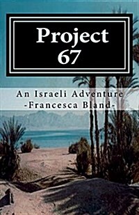 Project 67 - An Israeli Odyssey (Paperback)