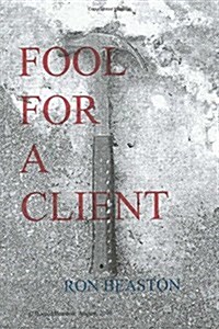 Fool for a Client (Paperback)