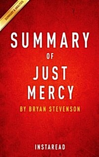 Summary of Just Mercy: By Bryan Stevenson - Includes Analysis (Paperback)