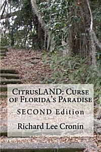 Citrusland: Curse of Floridas Paradise: Second Edition (Paperback)