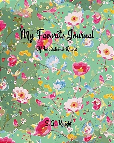 My Favorite Journal: Gratitude Journal Filled with Inspirational Quotes. (Paperback)