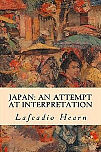 Japan: An Attempt at Interpretation (Paperback)