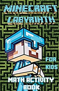 Minecraft Labyrinth: Math Activity Book for Kids (Paperback)