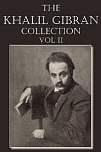The Khalil Gibran Collection Volume II (Paperback)
