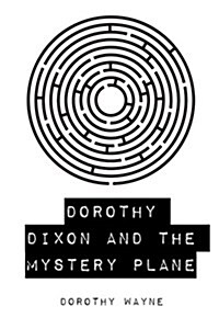 Dorothy Dixon and the Mystery Plane (Paperback)
