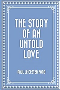 The Story of an Untold Love (Paperback)