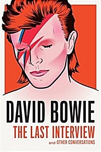 David Bowie: The Last Interview: And Other Conversations (Paperback)