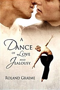 A Dance of Love and Jealousy (Paperback)