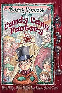 Barry Sweets and the Candy Cane Factory: A Christmas Musical (Paperback)