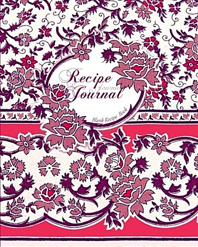 Blank Recipe Book: Recipe Journal ( Gifts for Foodies / Cooks / Chefs / Cooking ) [ Softback * Large Notebook * 100 Spacious Record Pages (Paperback)